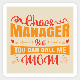 Chaos Manager But You Can Call Me Mom Sticker